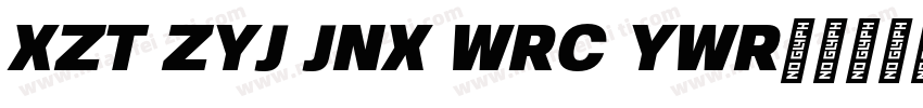 XZT ZYJ JNX WRC YWR字体转换